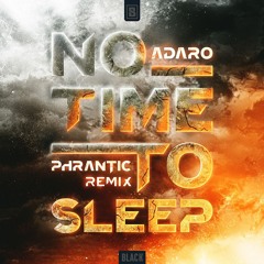 Adaro - No Time To Sleep (Phrantic Remix)