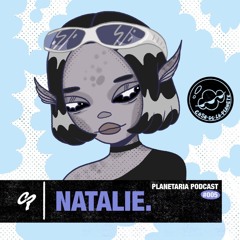 Planetaria Podcast #005 - Natalie