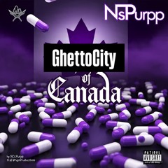 XO.Purpp - GhettoCityOfCanada (Prod by. PurpsProductions)