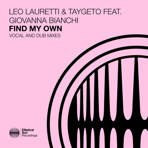 Leo Lauretti & Taygeto - Find My Own (feat. Giovanna Bianchi) [Vocal Mix]