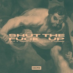 Classic Der Dicke - Shut The Fuck Up (feat. Die P, Presslufthanna & DJ Stylewarz)