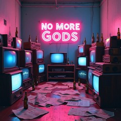 No More Gods (Single)