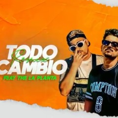 Todo Cambio Remix - UNA  Feat The La Planta.mp3
