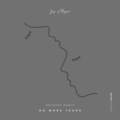 Jay Aliyev - No More Tears (Roudeep Remix)