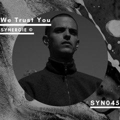 We Trust You - Syncast [SYN045]