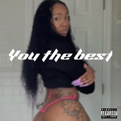 You The Best