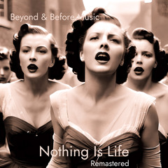 Nothing Is Life (LANDR remastered)