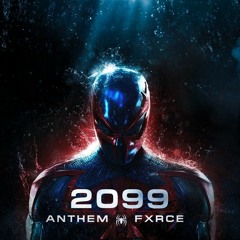 2099 - FXRCE x Anthem