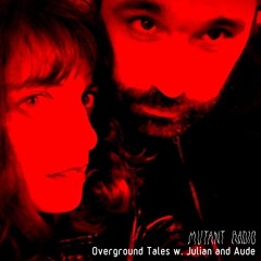 Overground Tales w. Julian and Aude [16.11.2021]