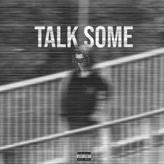 TALK SOME