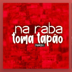 == MTG - NA RABA TOMA TAPÂO VS VOU FICAR DE 4 - 170 BPM - DJ RONIN DA G.M