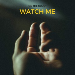 Watch Me (Demo Instrumental)