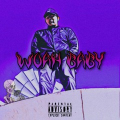 WOAH BABY (Prod. Cxdy)