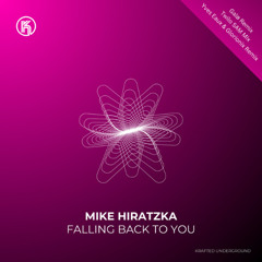 Mike Hiratzka - Falling Back To You (Yves Eaux & Glorionix Remix)