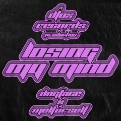Losing My Mind - Dogface x melturself