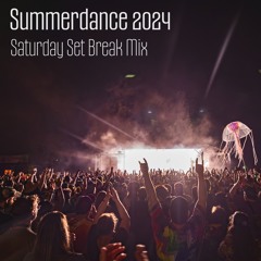 Set break mix for Saturday Summerdance 2024