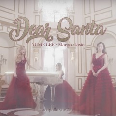 【 3人 】 소녀시대-태티서 (Girls' Generation-TTS) ― Dear Santa | acapella cover by YUME LEE, lαxie and Margo