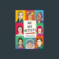 #^DOWNLOAD ❤ We Are Artists: Women who Made their Mark on the World EBOOK #pdf