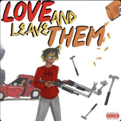 Love and Leave Them