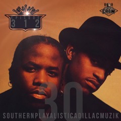 Concert Crew Podcast - Episode 312: Southernplayalisticadillacmuzik 30