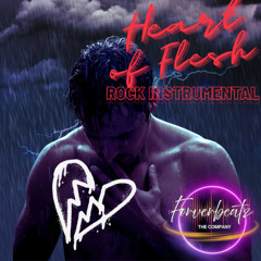 Heart of Flesh - ROCK - Produced by Foreverbeatz The Company