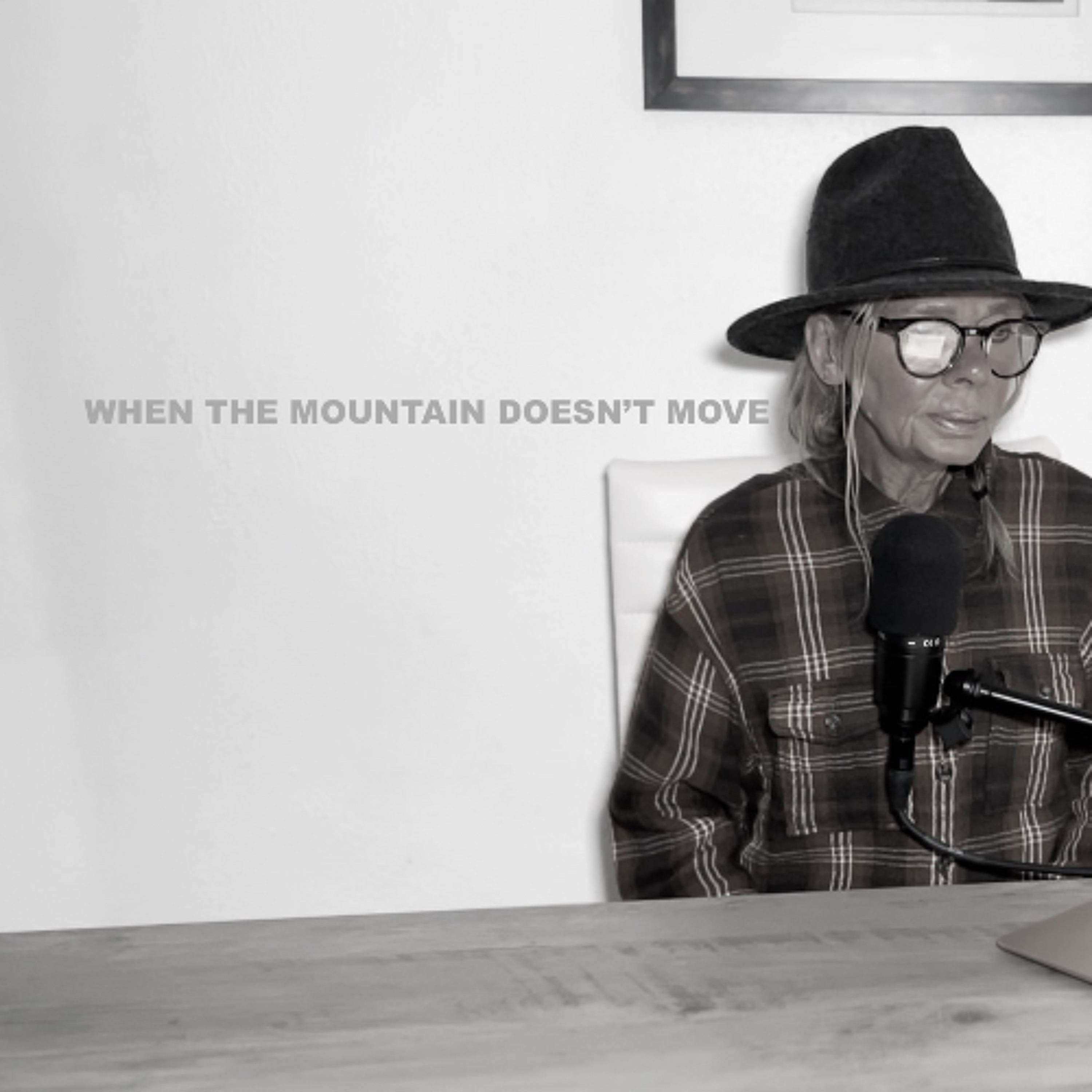 WHEN THE MOUNTAIN WON'T MOVE episode artwork