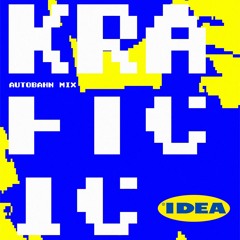 Yung IDEA - Kraftcic (THE DOPE autobahn Mix)