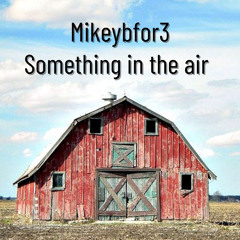 Something in the air