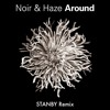 Télécharger la video: Noir & Haze - Around (STANBY Remix)