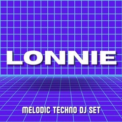 Lonnie @ LIVE SET MELODIC TECHNO