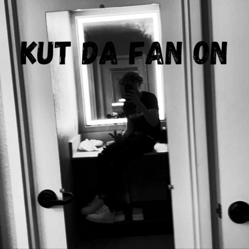 Kut Da Fan On