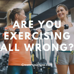 2735 Are You Exercising All Wrong?