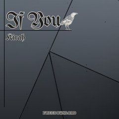 KIRAH - If You (Original Mix) FreeDownload