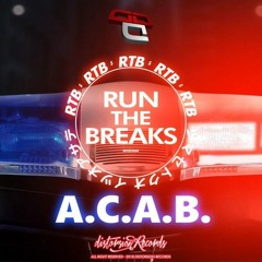 Run The Breaks - A.C.A.B (Bowser Remix) FREE DOWNLOAD!!!!