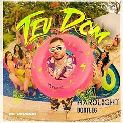 Kevinho - Teu Dom (Hardlight Bootleg)Download Click buy