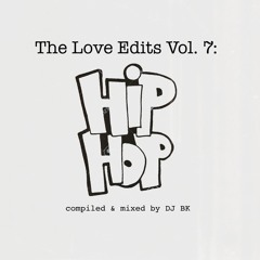 The Love Edits Vol. 7: Hip Hop