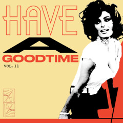 have a good time vol.11