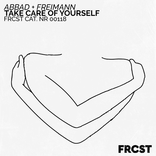 Abbad + Freimann - Take Care Of Yourself