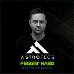 AstroFegs Pres. Feggin' Hard 002
