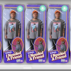 I Needed A Friend Prod. Antionia