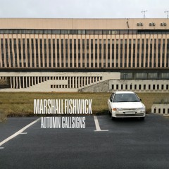 Marshall Fishwick - Autumn Callsigns