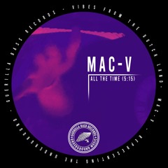 MAC-V - All The Time - Forthcoming GBR
