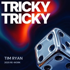 Tricky Tricky - 2025 Rework