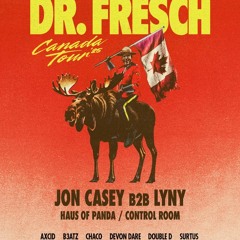 DR. FRESH - Jon Casey b2b Lyny (AXCID support set)