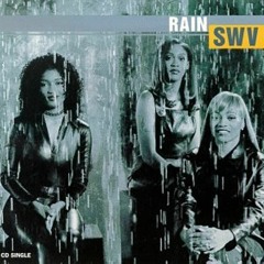 SWV - Rain (Swé Edit)