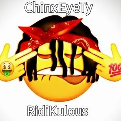 ChinxEyeTy Ridikulous prod. By: @kellzz_madedis