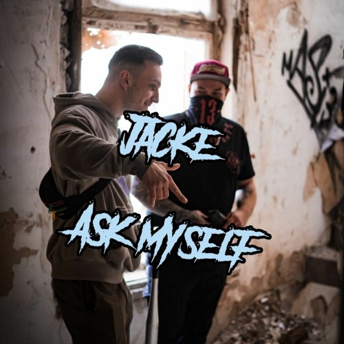 Jacke- I Ask Myself