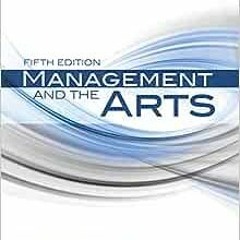 ✔️ Read Management and the Arts by William J. Byrnes