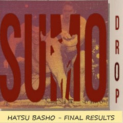 Sumo Drop - Hatsu Basho FINAL - Day 15 review