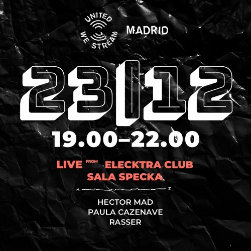 Paula Cazenave @ United We Stream Madrid // Sala Specka (Elecktra Club)[23-12-20]